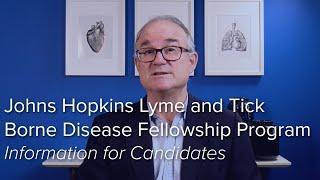 Johns Hopkins Lyme and Tick Borne Disease Fellowship Program - Information for Candidates