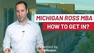 How To Get Into The Ross School of Business | Michigan Ross