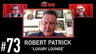 Talking Sopranos #73 w/Robert Patrick (David Scatino) "Luxury Lounge".