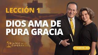 Escuela Sabática | Lección 1: Dios Ama de Pura Gracia | Enero 4