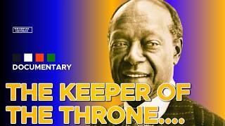 THE KEEPER OF THE THRONE | Charles Njonjo | He made President Moi a dictator & was consumed too