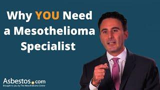 Mesothelioma Specialists | Why It's Important You See One