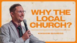 Why The Local Church?