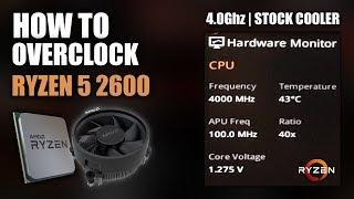 How to overclock Ryzen 5 2600/X (Stock Cooler) | EASY Mode (4.0Ghz) | Asus B350 Strix