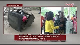 Aftermath of illegal demolition at Nsawam Panpanso Number 1 | Nsem A Esisi