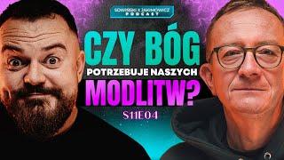 MODLITWA NIE MOŻE BYĆ EFEKTYWNA! | PODCAST SOWIŃSKI X JAKIMOWICZ