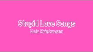 Stupid Love Songs | original by Maia Kristensen