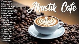 LAGU CAFE POPULER 2024  -  AKUSTIK CAFE SANTAI 2024 Full Album  -  AKUSTIK LAGU INDONESIA 2024 #93