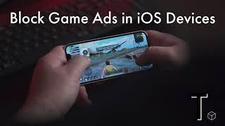 How to Block Game Ads on an iPhone – Block Ads in All Apps on iOS Devices