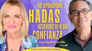 EMILIO CARRILLO: Ho’oponopono y Hadas | Acuerdos de Alma | Confianza... – MJ Cabanillas (ALINA)