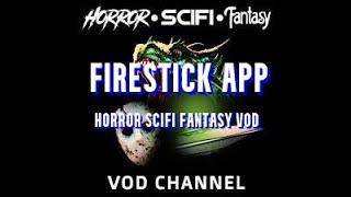 GET AMAZON FIRESTICK APP HORROR SCIFI FANTASY VOD APP