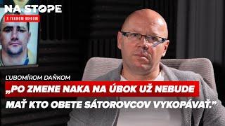 Bývalý vyšetrovateľ NAKA Ľubomír Daňko: Sátor je najväčší zabijak v dejinách Slovenska