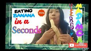 Eating a banana in 30seconds!! vergie madamca