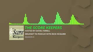 Drumset to Podium with Rick McGuire - SCORE KEEPERS #303