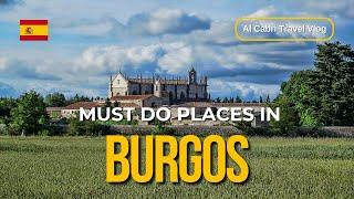 Top 10 beautiful places to visit in Spain. Must do in Burgos.