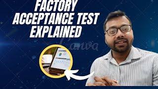 Factory Acceptance Test Explained | FAT | SAT