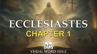 Ecclesiastes Chapter 1 - Visual Word Bible (VWB) | King James Version (KJV)