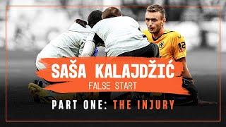 Sasa Kalajdzic: False Start | A Wolves Studios documentary | Part One: The Injury