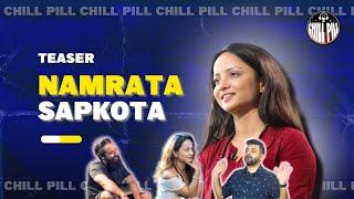 Chill Pill S6 EP 25 teaser ft NAMRATA SAPKOTA || Kshitiz Kc || Utsab Sapkota