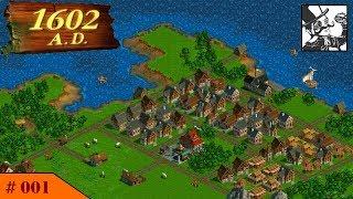 Anno 1602 A.D. #001 Travelling back in Time!