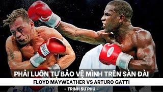 FLOYD MAYWEATHER VS ARTURO GATTI - PROTECT YOURSELF AT ALL TIME - TRỊNH SƯ PHỤ