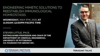 Engineering Mimetic Solutions to Re-establish Immunological Homeostasis, Presenter: Dr. Steven Li...