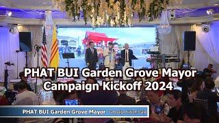 PHAT BUI Garden Grove Mayor Campaign KIckoff 2024