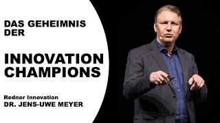 Redner Innovation: Dr. Jens-Uwe Meyer über die Geheimnisse der Innovation Champions