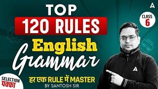 Top 120 Rules of English Grammar | Class 6 with Santosh Ray Sir | All Bank Exams 2024-25