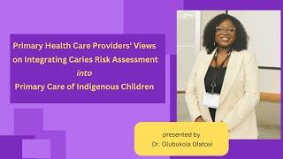 Views on Integrating Caries Risk Assessment into Primary Care of Indigenous Children