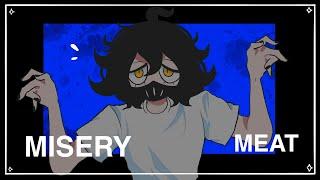 MISERY MEAT ||Animation meme||