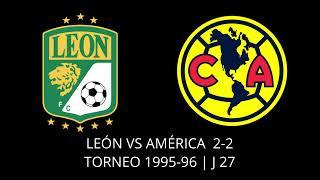 LEÓN VS AMÉRICA 2-2  | J-27  1995-96 | ESTADIO NOU CAMP