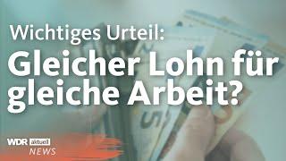 Gender Pay Gap: Urteil stärkt Anspruch für Frauen auf gleichen Lohn | WDR Aktuelle Stunde