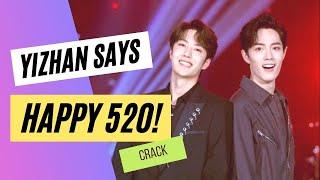 [ENG SUB] Yizhan Wishes You a Happy 520! CRACK!