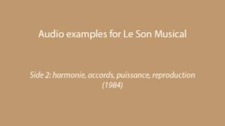 Sound examples for Le Son Musical [2/4]: harmonie, accords, puissance, reproduction (1984)