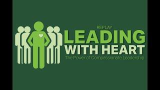 Leading With Heart: The Power of Compassionate Leadership