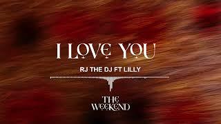 Rj The Dj ft Lilly - I Love You (Official Audio)