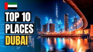 Top 10 Best Places To Visit In Dubai 2024