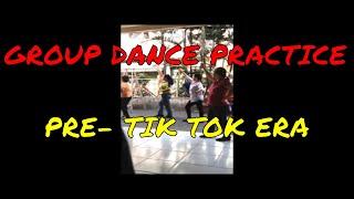 GROUP DANCE PRACTICE|PRE-TIK TOK ERA|Doc Avonasac