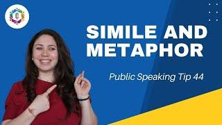 Simile and Metaphor | Public Speaking Tip 44 | Speakers' Circle