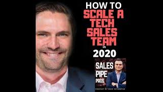 How to scale a tech sales team in 2020 (SPP013)