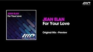 Jean Elan - For Your Love (Original Mix) - Preview