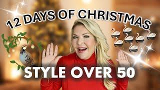 FASHION AND STYLE OVER 50 | MY 12 DAYS OF CHRISTMAS LOOKS