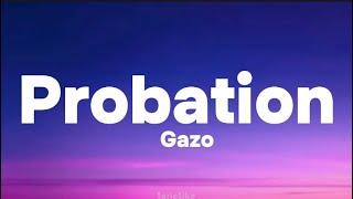 Probation By Gazo (Paroles)