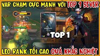 TỐC CHIẾN : Var Chạm Cực Căng Với Top 1 Sever Rank Tối Cao, Cầm VI Camp Liên Tục Và Cái Kết