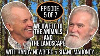 OUR Obligation to Wild Things and Wild Places | Wild Harvest Initiative with Shane Mahoney Ep 5 of 7