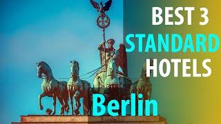 Best 3 Standard Hotels In Berlin | Berlin Standard  Best 3 Hotels | best3hotels.com