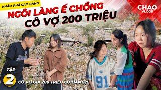 Vào Làng Ế Chồng Hỏi Mua Cô Vợ 200 Triệu Đắt Nhất Việt Nam..!!!