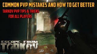 These 3 Common Mistakes are Causing you to DIE in Tarkov- Pvp Tips & Tricks for All Level Players