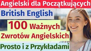 Angielski dla każdego: 100 najważniejszych zwrotów na co dzień – prosto i z przykładami